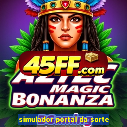 simulador portal da sorte